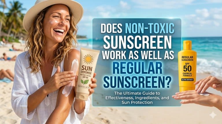 Does Non-Toxic Sunscreen Work as Well as Regular Sunscreen?